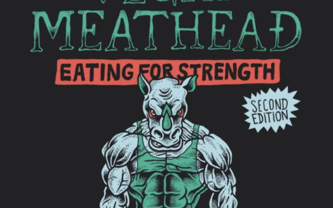 VeganWire BookBites: The Way of the Vegan Meathead: Eating For Strength